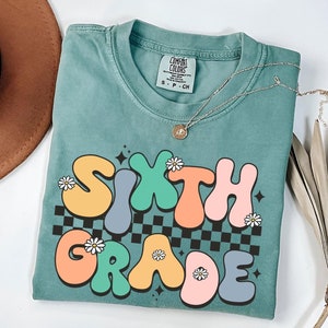 Sixth Grade Retro T-Shirt | Teacher Tee | 6th Grade Team Shirt | Back to School Gift | 6th Grade Teacher Tee | Comfort Colors Teacher Shirt