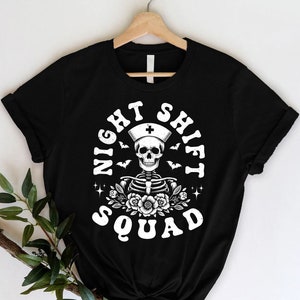 Night Shift Squad T-Shirt | Gothic Nurse Tee | Skeleton Nurse Shirt | RN Emergency Crew | Nursing Student Gift | Hospital Staff Shirt