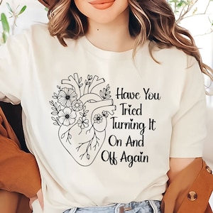 Have You Tried Turning It On And Off Again Shirt | Cardiology Nurse Tee | Funny Med Staff Shirt | Heart Anatomy Tee | Cardiology Shirt