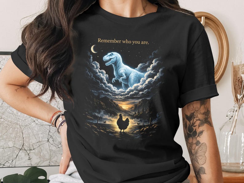 Dinosaur T-shirt, Remember Who You Are Shirt, Motivational Graphic Tee, Unique Dinosaur Art, Cute Gift for Dinosaur Lovers