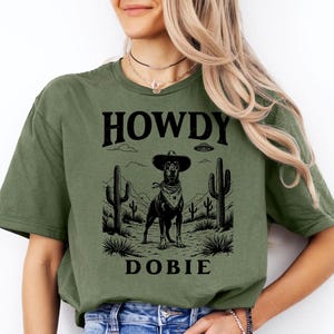 Howdy Doberman Shirt | Funny Cowboy Dobie Dog Shirt | Doberman Lover Gift T-shirt | Western Desert Dog Mom Shirt | UFO Doberman Tee
