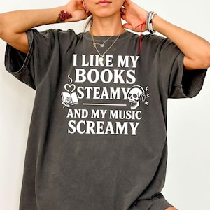 I Like My Books Steamy Shirt