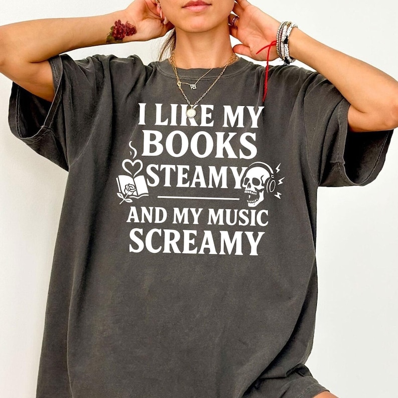I Like My Books Steamy Shirt