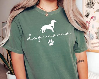 Dog Mama  Comfort Colors T-shirt | Dachshund Dog Mom Shirt | Wiener Dog Lover Gift | Cute Doxie T-shirt | Gift for Dachshund Owner | Dog Mom