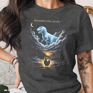 Dinosaur Graphic Tee, Remember Who You Are Shirt, Cute Dino Print Top, Inspirational Dinosaur T-Shirt, Unique Graphic Tee
