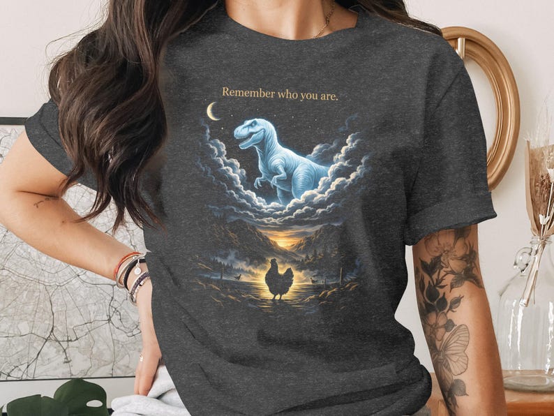 Dinosaur Graphic Tee, Remember Who You Are Shirt, Cute Dino Print Top, Inspirational Dinosaur T-Shirt, Unique Graphic Tee