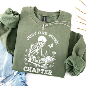Just One More Chapter Sweatshirt | Book Lover Sweater | Read Books | Reading Sweatshirt | Funny Reading Sweatshirt | Librarian Gift