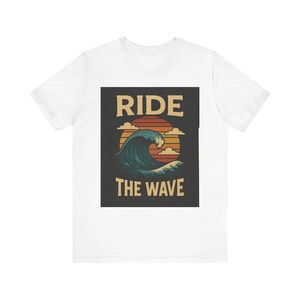 Ride the Wave Unisex Jersey Tee - Surf Shirt, Beach Clothing, Vacation Wear, Summer Vibes, Gift for Surfers, Ocean Lover