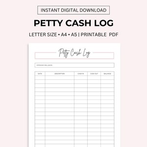 May include: Printable petty cash log template with columns for date, description, cash in, cash out, and balance. The template is designed for letter, A4, and A5 paper sizes.