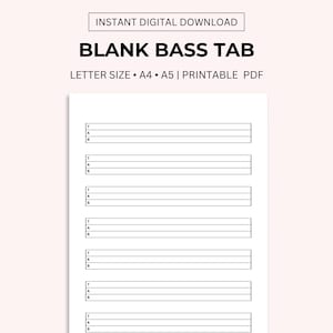 May include: Printable blank bass tab sheet music in letter, A4, and A5 sizes. The sheet music has lines for the notes and spaces for the tab.