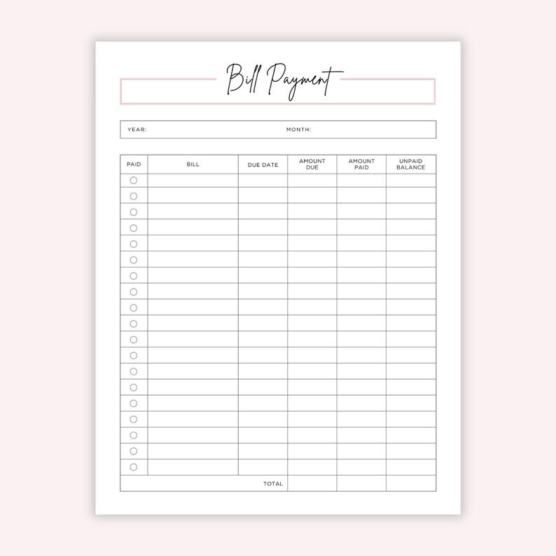 May include: A printable bill payment tracker with columns for year, month, paid, bill, due date, amount due, amount paid, and unpaid balance. The tracker has 20 rows for bills and a total row at the bottom.