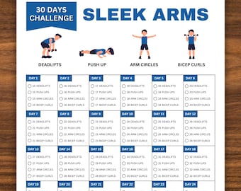 May include: A 30-day challenge chart for sleek arms with illustrations of exercises: deadlifts, push-ups, arm circles, and bicep curls. The chart is divided into 24 days with a list of exercises to perform each day.