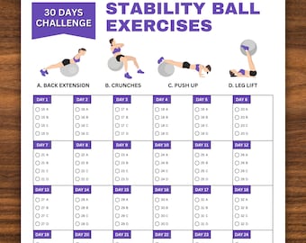May include: A printable 30-day stability ball exercise challenge chart. The chart is divided into 24 days, with each day featuring a different exercise. The exercises include back extension, crunches, push-ups, and leg lifts. The chart is designed to help people improve their core strength and stability.