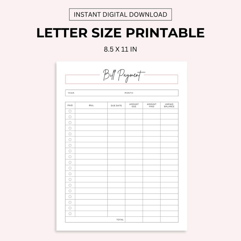May include: Printable bill payment tracker with columns for year, month, paid, bill, due date, amount due, amount paid, and unpaid balance. The tracker has 20 rows for bills.