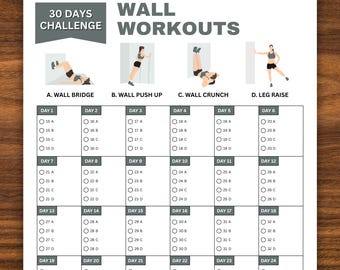 May include: A 30-day wall workout challenge chart with four different exercises: wall bridge, wall push up, wall crunch, and leg raise. Each exercise is illustrated with a stick figure. The chart is divided into 24 days, with each day listing four different exercises to choose from.