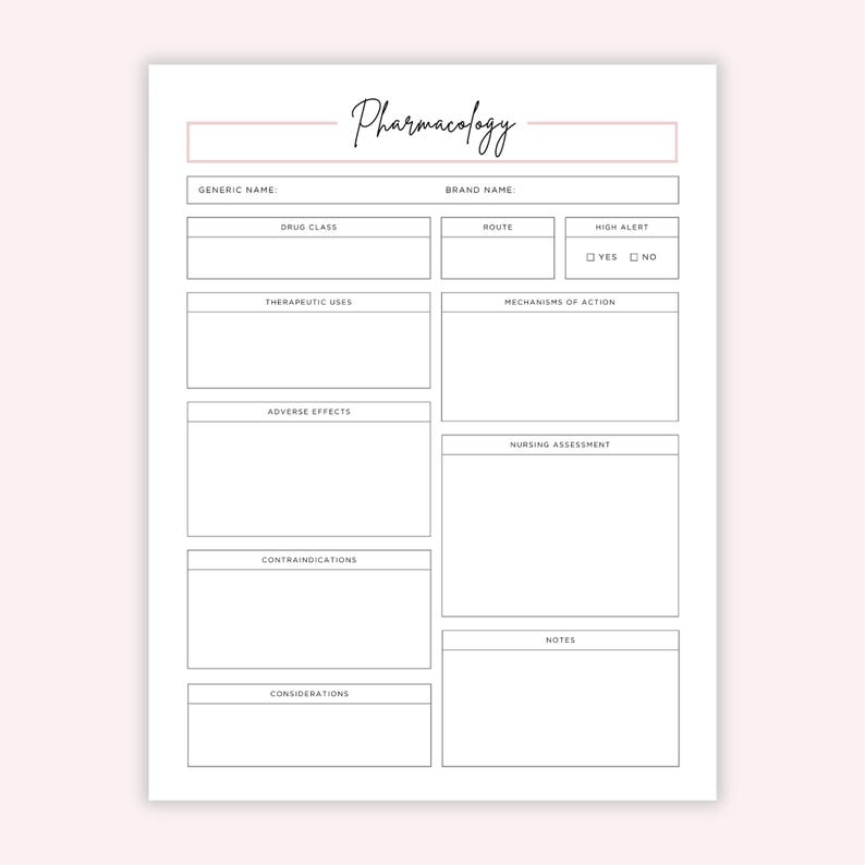 May include: A printable pharmacology study guide with sections for generic name, brand name, drug class, route, high alert, therapeutic uses, mechanisms of action, adverse effects, nursing assessment, contraindications, considerations, and notes.