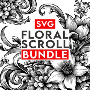 May include: Black and white floral scroll bundle design with the text "SVG FLORAL SCROLL BUNDLE" in a bold font. The image features detailed illustrations of flowers and scrollwork, perfect for digital design projects.