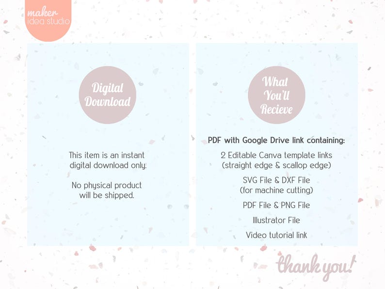 May include: Digital download graphic with text: "Digital Download" and "What You'll Recieve". Includes PDF with Google Drive link, 2 Canva template links, SVG & DXF files, PDF & PNG files, Illustrator file, and video tutorial link.