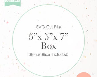 5"x5"x7" Box with Riser SVG Cut File