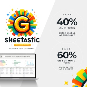 May include: A promotional image for Sheetastic Google Sheet Templates. The logo features a colorful burst around a yellow "G". Text includes "For Your Life & Business" and discount offers: Save 40% on 2 items, Save 60% on 3 or more items.
