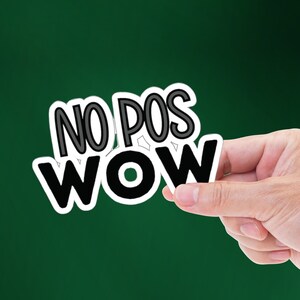 Funny Mexican Stickers: &quot;No Pos Wow&quot; Vinyl Decal
