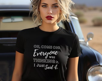 Sarcastic Women's T-Shirt | Funny Meme Tee, Sassy Gift