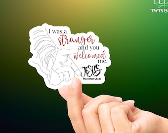I Was A Stranger Sticker, Pro Immigration Decal, Human Rights