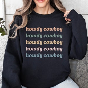 Western Sweatshirt, Vintage Inspired Crewneck, Western Graphic, Cowboy Sweatshirt, Vintage Sweatshirt, Shirt, Country Music, Howdy Cowboy