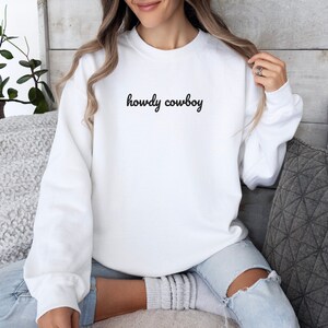 Howdy Cowboy, Western Sweatshirt, Vintage Inspired Crewneck, Western Graphic, Cowboy Sweatshirt, Vintage Sweatshirt, Shirt, Country Music