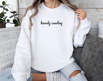 Howdy Cowboy, Western Sweatshirt, Vintage Inspired Crewneck, Western Graphic, Cowboy Sweatshirt, Vintage Sweatshirt, Shirt, Country Music