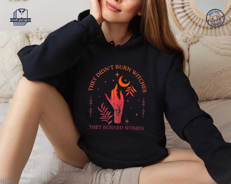 They Didn't Burn Witches They Burned Women Shirt, Witchy Feminist