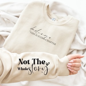 Darling This Is Just a Chapter Not the Whole Story Sweatshirt, Motivational Sweater, Inspirational Shirt, Book Lover Motivational