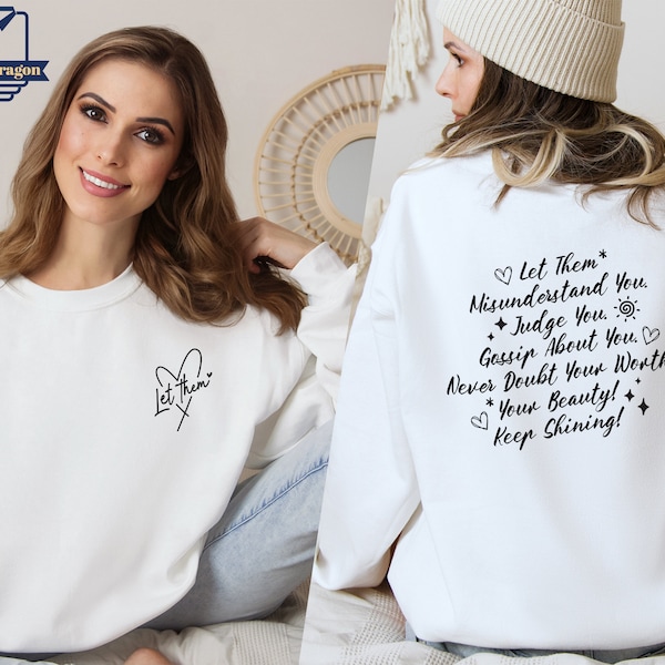 Let Them Sweatshirt, Positive Saying Shirt, Positive Sweatshirt Women, Mental Health Hoodie, Positive quotes shirt, Inspirational Sweater