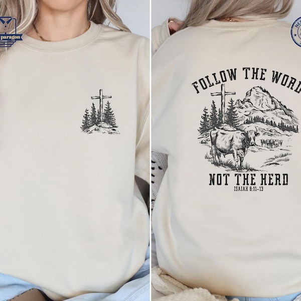 Follow The Word Not The Herd Shirt, Isaiah 8:11-13 Bible Verse Sweatshirt, Cattles Hoodie, Western Cow, Jesus T-shirt, Faith, Christian Gift
