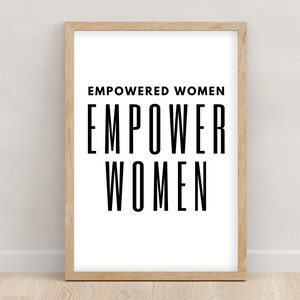 Empowered Women, Empower Women | Printable Poster, Printable Art, Digital Download, Digital Print | 5 Sizes
