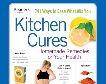 Reader's Digest Kitchen Cures: Homemade Remedies for Your Health