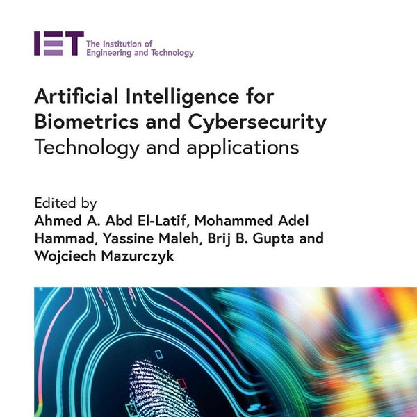 Artificial Intelligence for Biometrics and Cybersecurity: Technology and applications -Tech Books - AI - Future - Security and AI - Digital