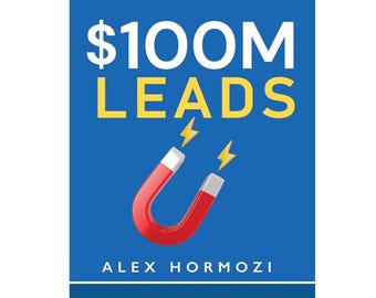 100M Dollar Leads: How to Get Strangers To Want To Buy Your Stuff  Volume2  solve your LEADS problem - Success For Your Business - Get Leads