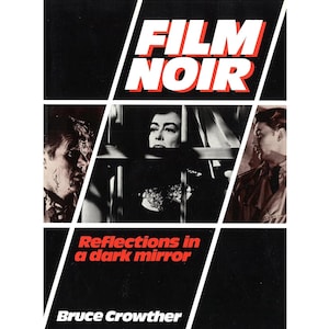 FILM NOIR - Reflections in a Dark Mirror - Hollywood Classic Film Noir Movies - Double Indemnity - Touch of Evil etc history of Noir movies