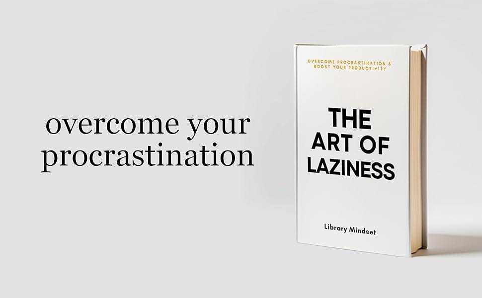 The Art Of Laziness Pdf The Art of Laziness: Overcome Procrastination & Boost Your Productivity