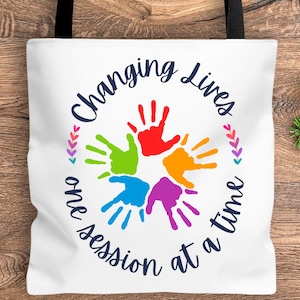 Changing Lives One Session at a Time Tote Bag ABA Therapy Tote Bag Therapy Tote Bag Therapist Bag Therapist Gift BCBA Gift RBT Gift