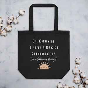 Divertente borsa tote BCBA: "Certo che ho una borsa di rinforzi", regalo perfetto per i BCBA, borsa tote carina per la sessione di terapia ABA, borsa tote ecologica.