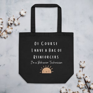 Borsa tote ecologica per terapisti del comportamento divertente: "Certo che ho dei rinforzi" - Regalo perfetto per terapisti ABA RBT
