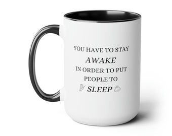 Anästhesie Tasse - Du musst wach bleiben um Menschen einschlafen zu lassen