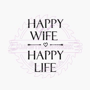 Happy Wife Happy Life digitale Datei download SVG  DXF  AI  Lightburn