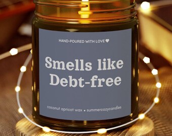 Funny Debt Free Candle Gift Fully Pay Off Loan Paid Off Mortgage Student Loan Funny Gift for Friend Parents Adulting Gift Finance Candle