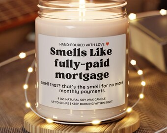 Funny Debt Free Candle Gift, Fully Paid Off Mortgage Loan, Adulting Gift, Funny New Homeowner Gift for Her Him Closing Gift Condo Apartment