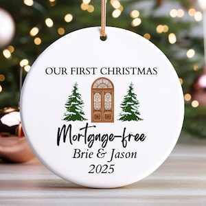 Our First Christmas Mortgage Free Christmas Ornament Personalized Finance Gift Idea Adulting Gift Holiday Decor Christmas Tree Decor Gift