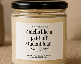 Custom Paid Off Student Loan Candle, Funny Debt Free Candle, Financial Gift for Friend, Milestone Gift Soy wax Candle, Financial Freedom