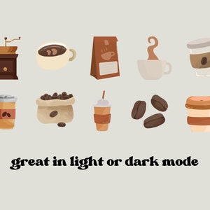 May include: A set of 10 colorful illustrations of coffee related items, including a coffee grinder, a cup of coffee, a bag of coffee beans, a coffee cup with steam, a coffee to-go cup, and coffee beans. The text "great in light or dark mode" is at the bottom of the image.